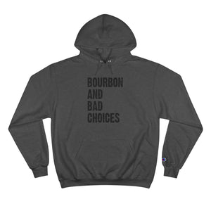 Bourbon and Bad Choices Champion Hoodie